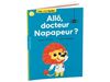 Image sur 48779171 COLLECTION LIRE C'EST FACILE Allô docteur Napapeur