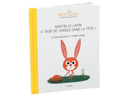 Image de 55501171 COLLECTION PETIT ZEN Martin le lapin a trop de choses dans la tête